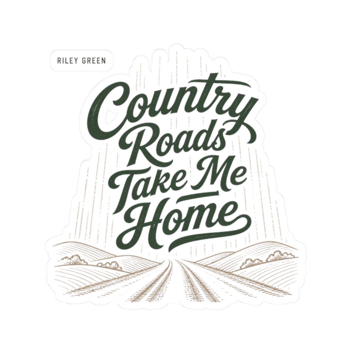 Riley Green "Country Roads Take Me Home" Sticker - Official Stickers merchandise