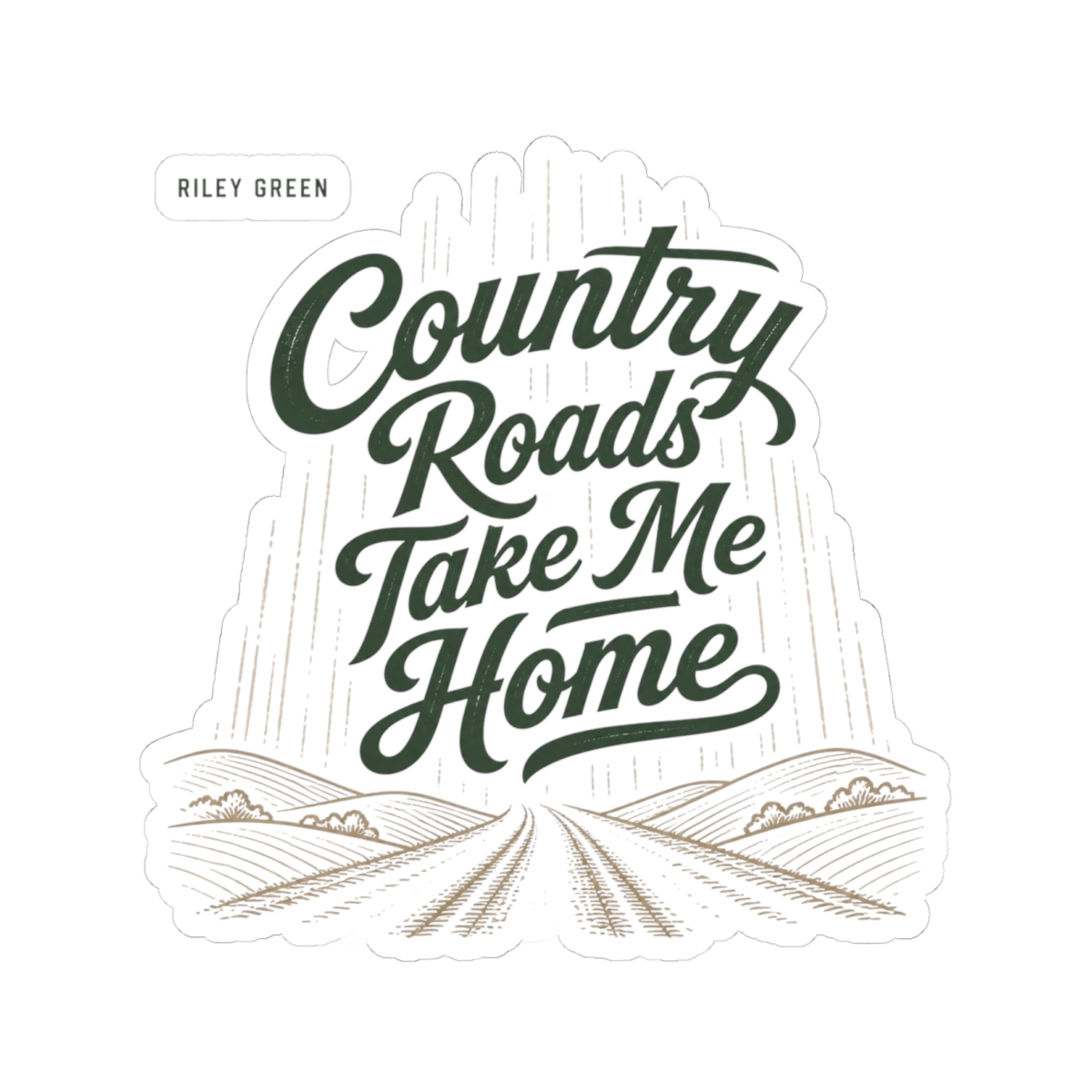 Riley Green "Country Roads Take Me Home" Sticker - Official Stickers merchandise